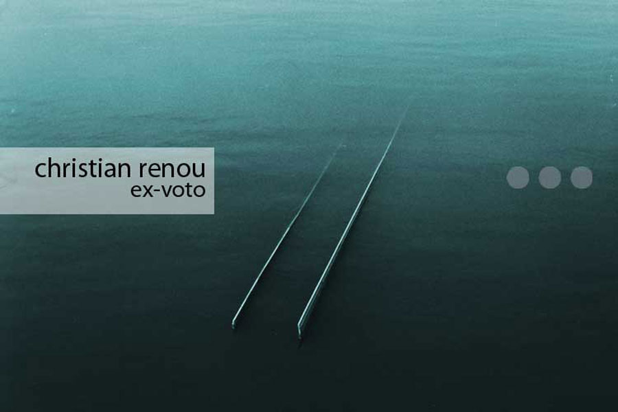 christian renou : ex-voto