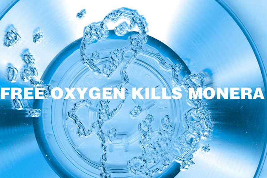 free oxygen kills MONERA